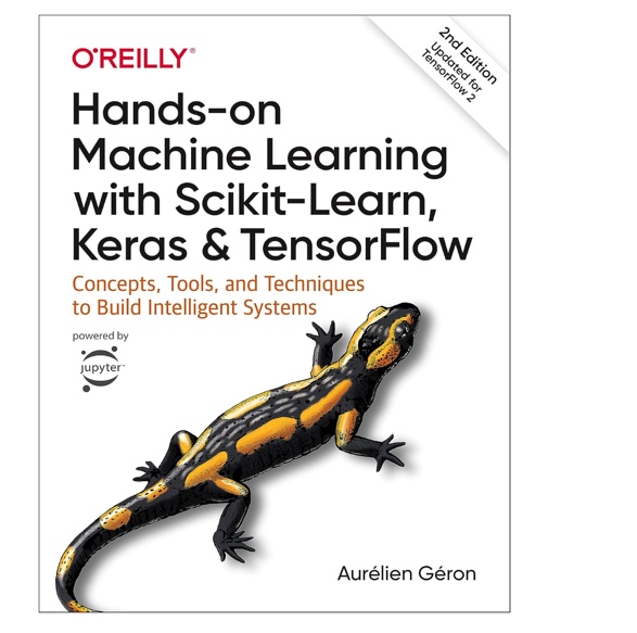 Hands-On Machine Learning with Scikit-Learn, Keras & TensorFlow by Aurélien Géron